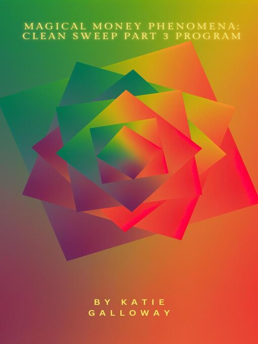 Title details for Magical Money Phenomena by Katie Galloway - Available